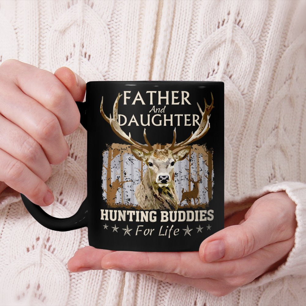 Father and Daughter Hunting Buddies for Life Fun Fathers Day Beverage Mug