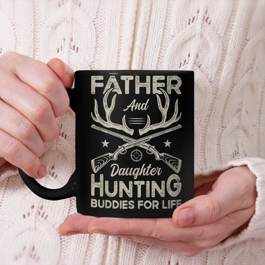 Father and Daughter Hunting Buddies for Life Girl Dad Hunter Beverage Mug