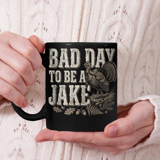 Bad Day to Be A Jake Beverage MugHunting Hunter Turkey Animal Beverage Mug