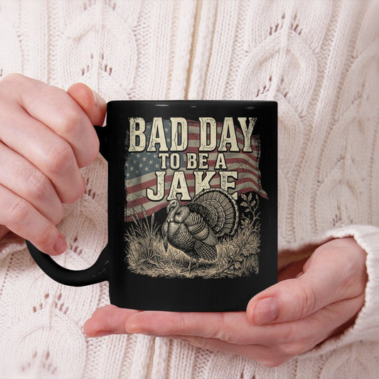 Bad Day to Be A Jake Beverage Mug Hunting Hunter Turkey Animal Beverage Mug