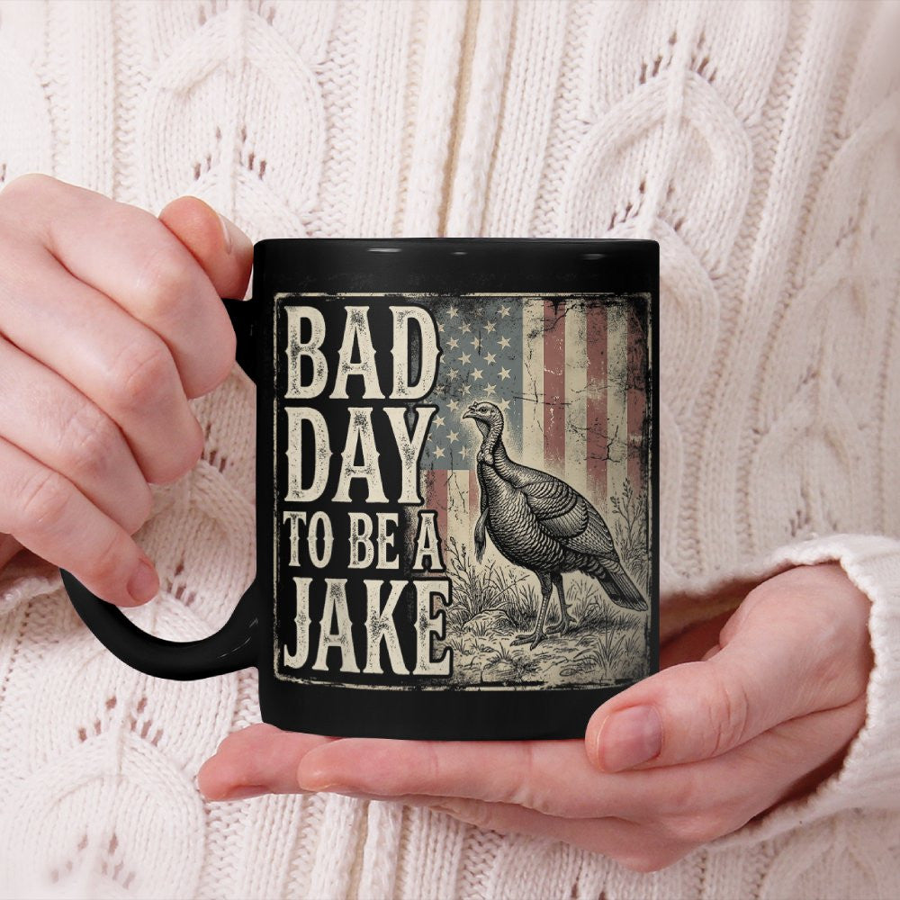 Bad Day to Be A Jake Beverage MugHunting Hunter Turkey Animal Beverage Mug