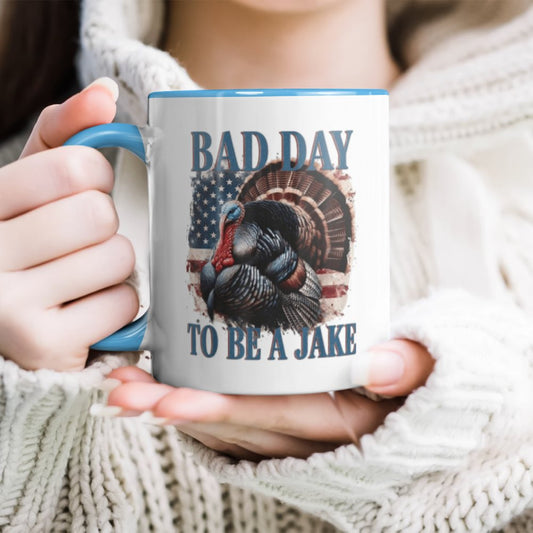 Bad Day to Be A Jake Funny Turkey Hunting Hunter Humor Accent Mug